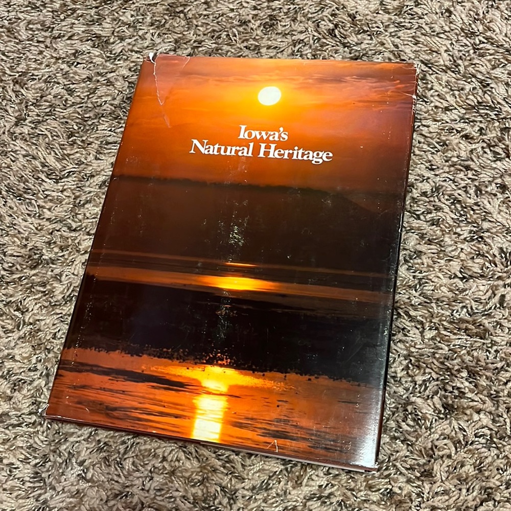 Iowaβs Natural Heritage 1982β Book
